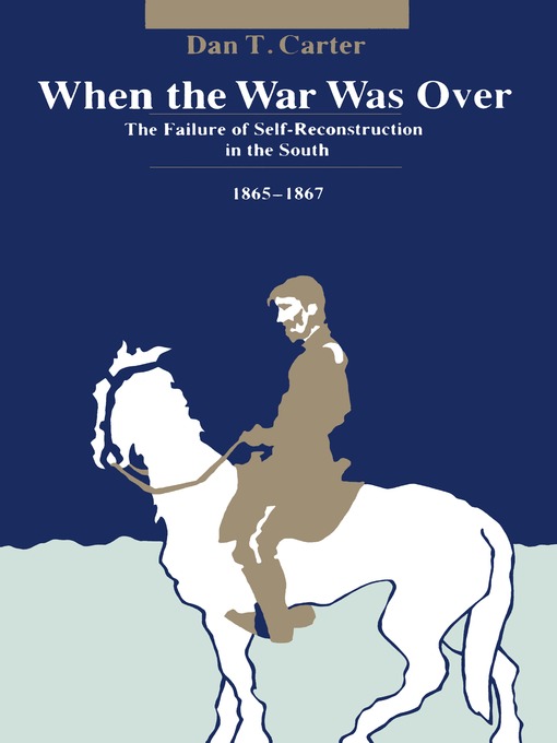 Title details for When the War Was Over by Dan T. Carter - Available